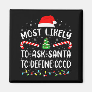 Wird Santa am wahrscheinlichsten bitten, eine gute Magnet
