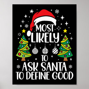 Wird Santa am wahrscheinlichsten bitten, eine gute Poster