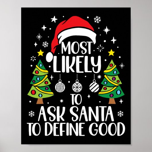 Wird Santa am wahrscheinlichsten bitten, eine gute Poster (Vorne)