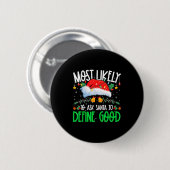 Wird Santa am wahrscheinlichsten bitten, einen gut Button (Vorne & Hinten)
