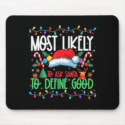 Wird Santa am wahrscheinlichsten bitten, einen gut Mousepad (Vorne)