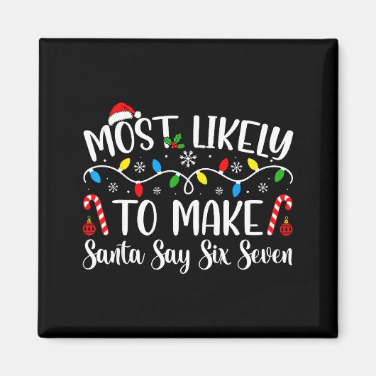 Wird Santa am wahrscheinlichsten sagen lassen Sech Magnet (Vorne)