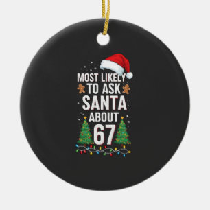 Wird Santa am wahrscheinlichsten über 67 Six Seven Keramik Ornament