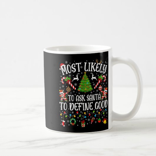 Wird Santa wahrscheinlich bitten, gute Familientra Kaffeetasse (Rechts)