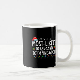 Wird Santa wahrscheinlich bitten, gute Familientra Kaffeetasse