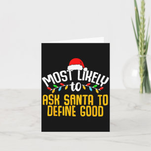 Wird Santa wahrscheinlich bitten, gute lustige Fam Karte