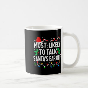 Wird Santa wahrscheinlich das Ohr abkauen Lustige  Kaffeetasse
