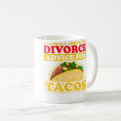 Wird Scheidungstipps für Tacos Geschiedene Trennun Kaffeetasse (VorderseiteRechts)