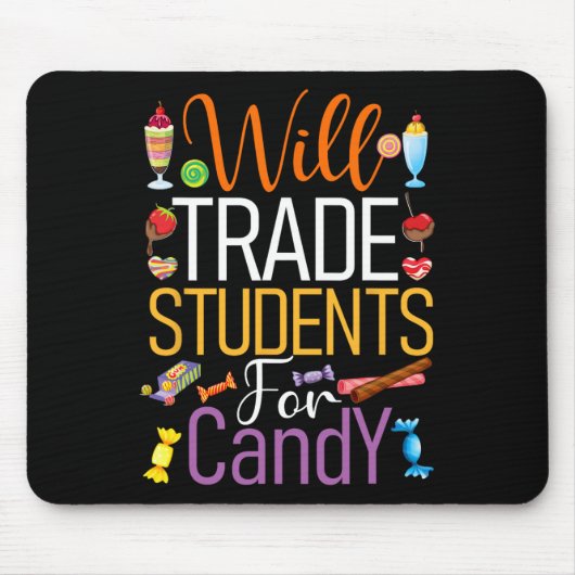 Wird Schüler für Candy Lehrer Niedlich Hallowage t Mousepad (Vorne)