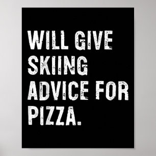 Wird Skifahren-Tipps für Pizza Lustiger Skilehrer Poster