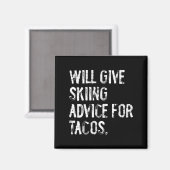 Wird Skifahrerratschläge für Tacos geben lustiger Magnet (Vorderseite/Rückseite)