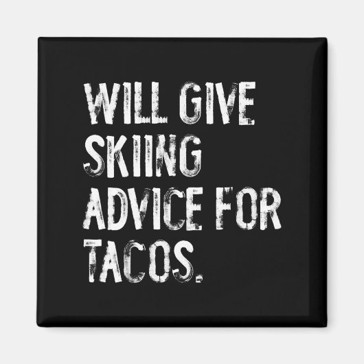 Wird Skifahrerratschläge für Tacos geben lustiger Magnet (Vorne)
