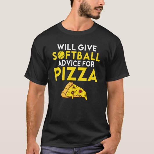 Wird Softball Ratschläge für Pizza Softball geben T-Shirt (Vorderseite)