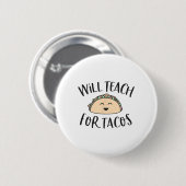 wird Tacos Niedlichen, lustigen Lehrer Cinco de m Button (Vorne & Hinten)