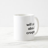 Wird über Croquet-Liebhaber lustig machen Kaffeetasse (VorderseiteRechts)