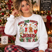 Wird über Jesus und seinen Geburtstag sprechen Sweatshirt