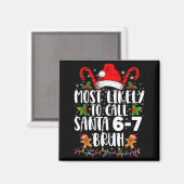 Wird wahrscheinlich Santa 6-7 Bruh Meme Lustiges C Magnet (Vorderseite/Rückseite)