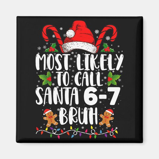 Wird wahrscheinlich Santa 6-7 Bruh Meme Lustiges C Magnet (Vorne)