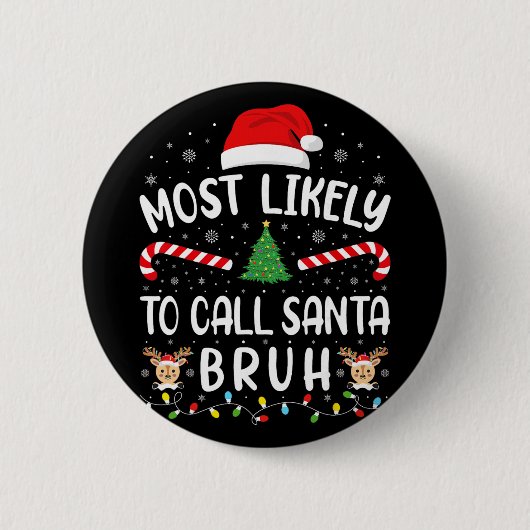 Wird wahrscheinlich Santa Bruh Xmas Family Matchin Button (Vorderseite)