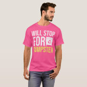 Wird wegen Mülltauchen aufhören T-Shirt (Vorne ganz)
