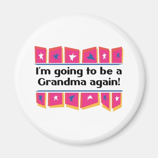 Wird wieder ein Oma sein! Magnet (Vorne)