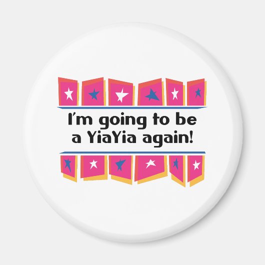 Wird wieder ein YiaYia sein! Magnet (Vorne)