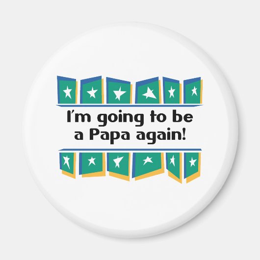 Wird wieder Papa werden! Magnet (Vorne)