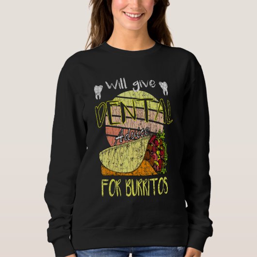 Wird Zahnärztlichen Rat Für Burritos Zahnarzt Graf Sweatshirt (Vorderseite)
