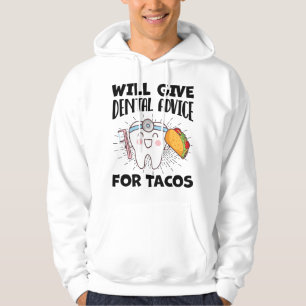 Wird Zahnärztlichen Rat Für Tacos Lustiger Zahnarz Hoodie