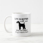 Wire Fox Terrier Life ist besser Personalisiert Kaffeetasse (Links)