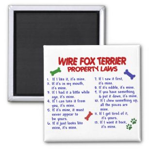 WIRE FOX TERRIER Property Laws 2 Magnet
