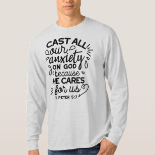 Wirf alle deine Ängste ab – Bibelvers 1 Petrus 5:7 T-Shirt