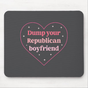 Wirf deinen republikanischen Freund weg Lustiges N Mousepad