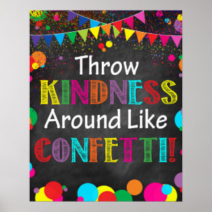 Wirf Freundlichkeit so um wie Confetti! Poster