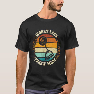 Wirf Mehr Hammerwerfen Werfer Bahn Feld App T-Shirt