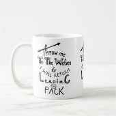 Wirf mich zu den Wölfen! Motivierend Angebot Kaffeetasse (Links)