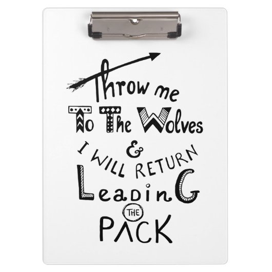 Wirf mich zu den Wölfen! Motivierend Angebot Klemmbrett (Vorderseite)
