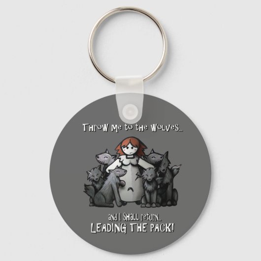 "Wirf mir die Wölfe zu!" Schlüsselanhänger (Vorderseite)