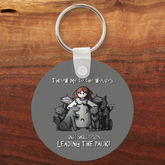 "Wirf mir die Wölfe zu!" Schlüsselanhänger (Vorderseite)