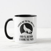 Wirf mir die Wölfe zu Tasse (Links)