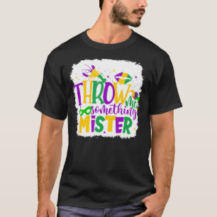 Wirf mir etwas Mister Mardi Gras Parade Bleach T-Shirt