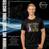 "Wirf mir etwas, Mister, Mardi Gras T - Shirt