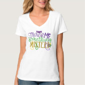 "Wirf mir etwas, Mister, Mardi Gras T - Shirt (Vorderseite)