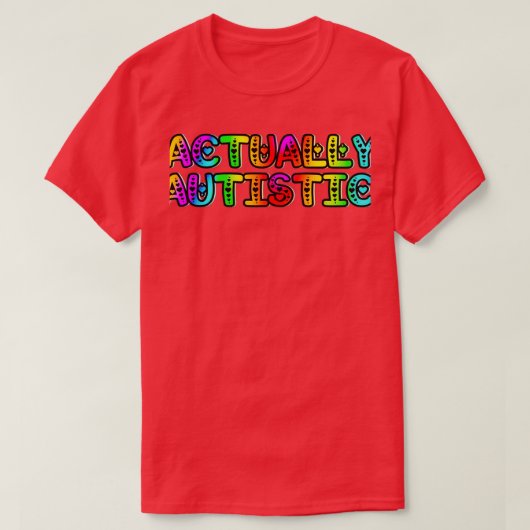 Wirklich Autistisch 8 T-Shirt (Design vorne)