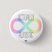 'Wirklich Autistisch' Neurovielfalt Regenbogen/Aut Button (Vorderseite)