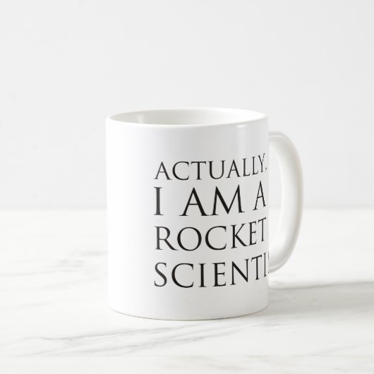 Wirklich bin ich ein Raketenwissenschaftler Kaffeetasse (VorderseiteRechts)