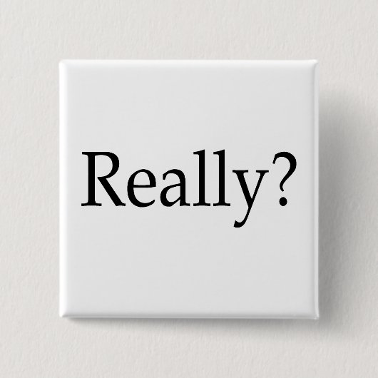 Wirklich? Button (Vorderseite)