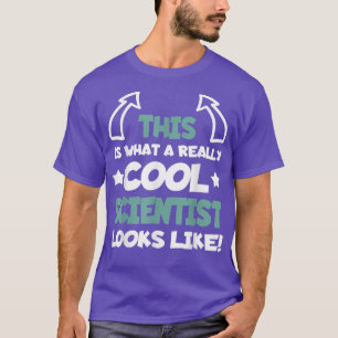Wirklich Cooler Wissenschaftler Funny Sprichwort S T-Shirt