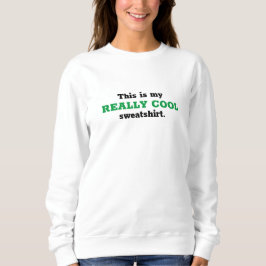 Wirklich Cooles Sweatshirt