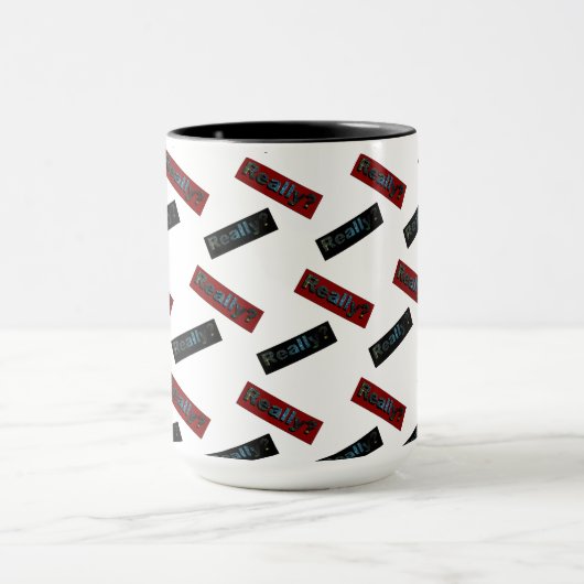 Wirklich? Funny Sarcastic Sprichwort Tasse (Zentrum)